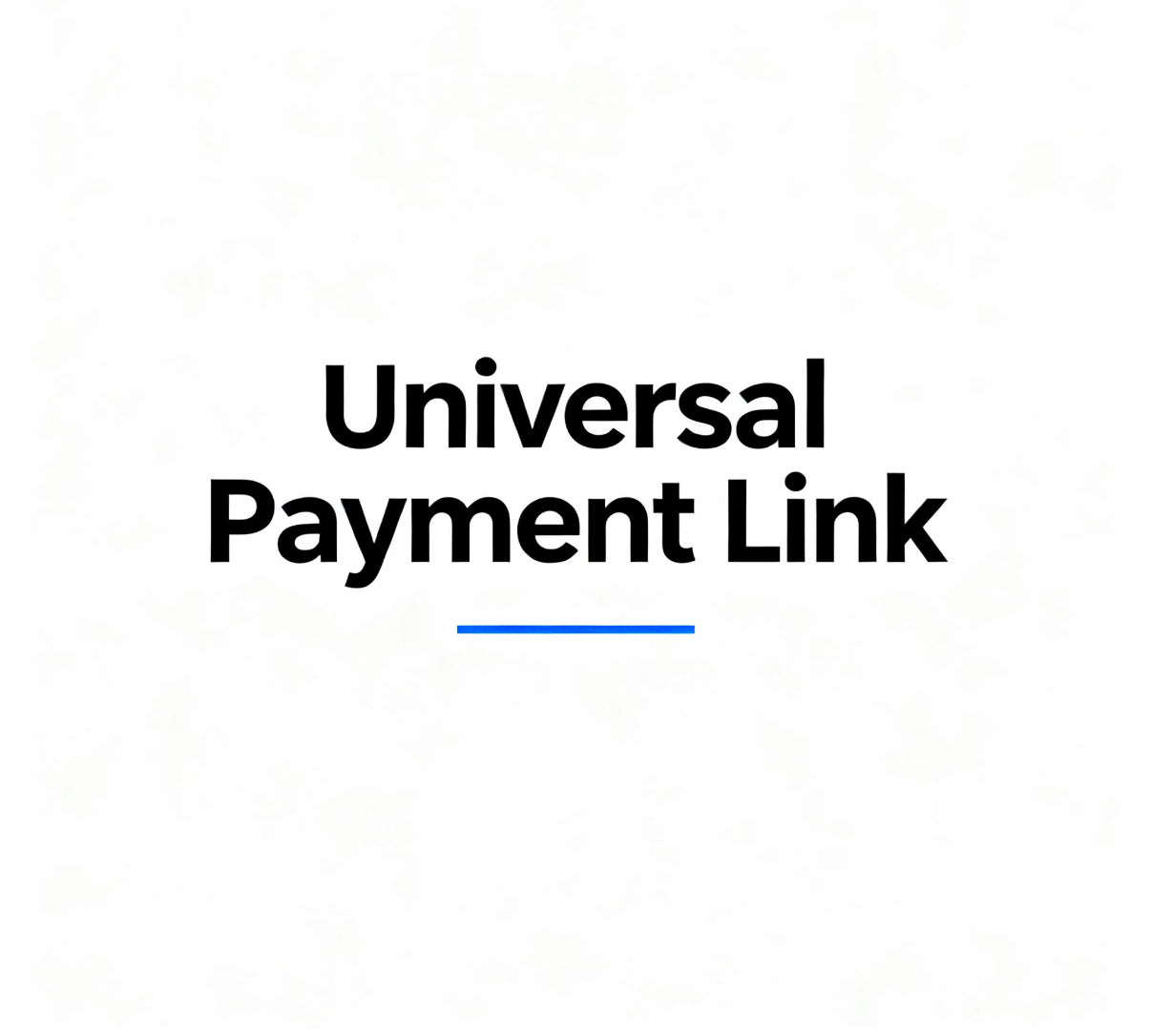 Universal payment link